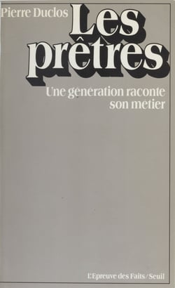 Les Prêtres - Une génération raconte son métier