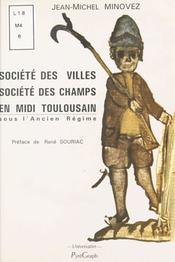 Société des villes, société des champs en Midi toulousain sous l'Ancien régime