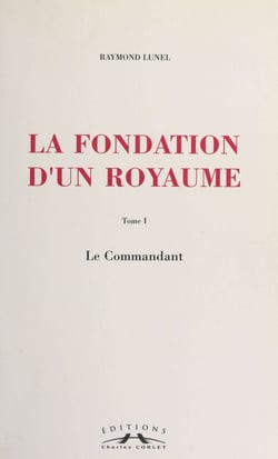La fondation d'un royaume (1) : Le commandant