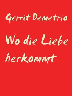 Wo die Liebe herkommt - Alles über die Liebe