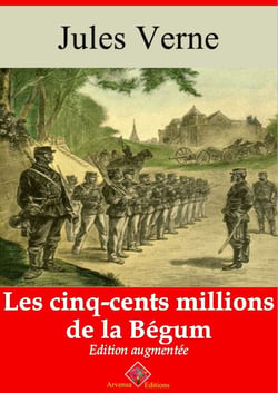 Les Cinq-cents Millions de la Bégum – suivi d'annexes - Nouvelle édition 2019