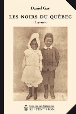 Les Noirs du Québec, 1629-1900