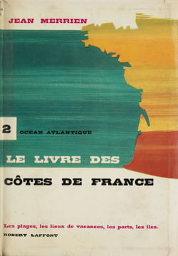 Le livre des côtes de France (2). Atlantique - Les plages, les lieux de vacances, les ports, les îles