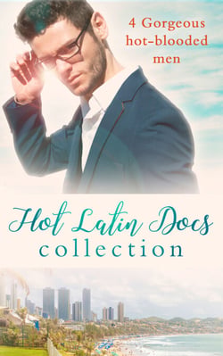 Hot Latin Docs Collection - Santiago's Convenient Fiancée / Alejandro's Sexy Secret / Rafael's One Night Bombshell / Dante's Shock Proposal