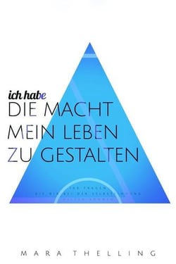 Ich habe die Macht mein Leben zu gestalten - 100 Fragen, die dir bei der Selbstfindung helfen können
