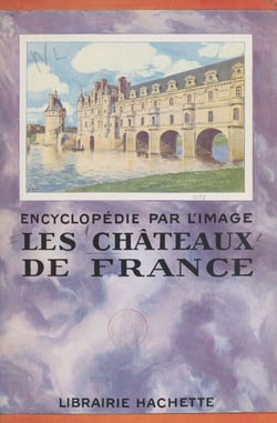 Les châteaux de France