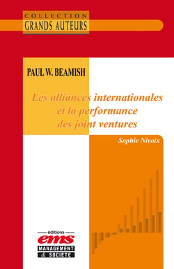 Paul W. Beamish - Les alliances internationales et la performance des joint ventures