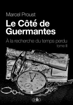 Le Côté de Guermantes - À la recherche du temps perdu, tome 3