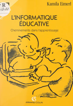 L'informatique éducative - Cheminements dans l'apprentissage