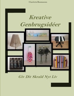 Kreative Genbrugsidéer - Giv Dit Skrald Nyt Liv