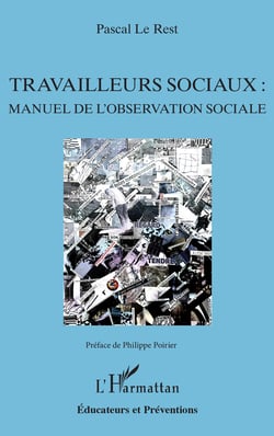 Travailleurs sociaux : - manuel de l'observation sociale