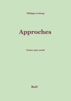 Approches - Textes 1997-2008