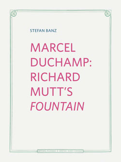 Marcel Duchamp: Richard Mutt's Fountain
