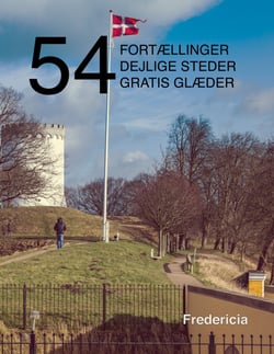 54 fortællinger, dejlige steder og gratis glæder - Fredericia