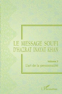 Le message soufi d'Hazrat Inayat Khan - Volume 3 - L'art de la personnalité