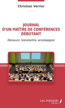 Journal d'un maître de conférences débutant - Découvrir, transmettre, accompagner