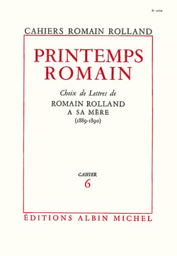 Printemps romain - Choix de lettres de Romain Rolland à sa mère (1889-1890), cahier n°6