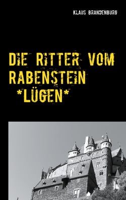 Die Ritter vom Rabenstein - Lügen