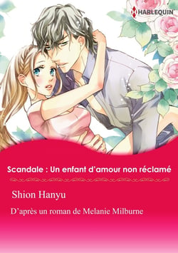 SCANDALE : UN ENFANT D'AMOUR NON RÉCLAMÉ