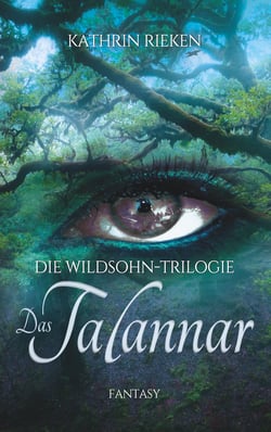 Das Talannar - Die Wildsohn-Trilogie, Band 1