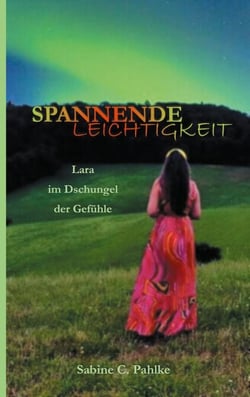 Spannende Leichtigkeit 2 - Lara im Dschungel der Gefühle