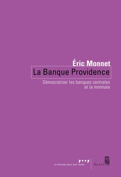 La Banque Providence - Démocratiser les banques centrales et la monnaie