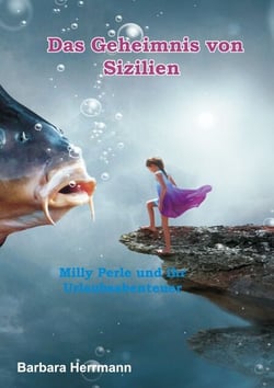 Das Geheimnis von Sizilien - Milly Perle und ihr Urlaubsabenteuer
