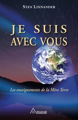 Je suis avec vous - Les enseignements de la Mère Terre