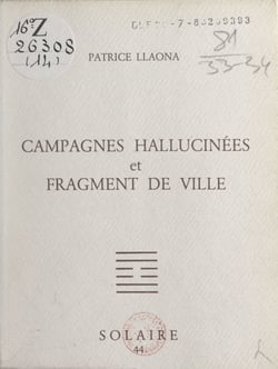 Campagnes hallucinées et fragment de ville