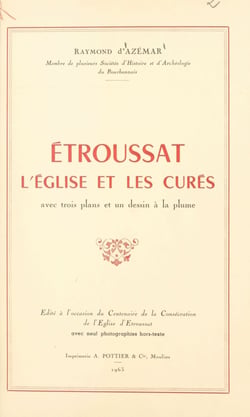 Étroussat, l'église et les curés - Avec trois plans et un dessin à la plume