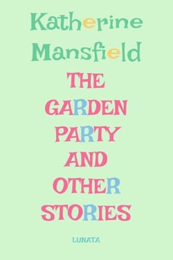 The Garden Party - and other stories