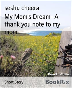 My Mom's Dream- A thank you note to my mom