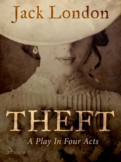 Theft: A Play In Four Acts