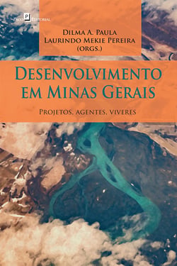 Desenvolvimento em Minas Gerais - Projetos, Agentes, Viveres