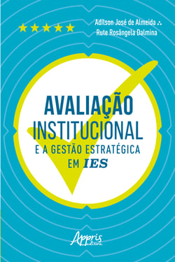 Avaliação Institucional e a Gestão Estratégica em IES