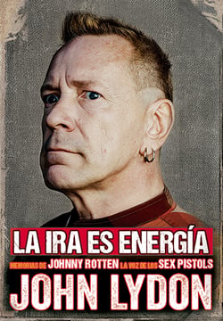 La ira es energía - Memorias sin censura John Lydon