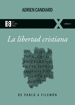 La libertad cristiana - De Pablo a Filemón