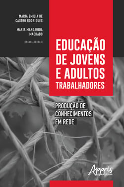 Educação de Jovens e Adultos Trabalhadores: Produção de Conhecimentos em Rede