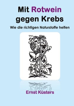 Mit Rotwein gegen Krebs - Wie die richtigen Naturstoffe helfen