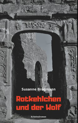 Rotkehlchen und der Wolf - Kriminalroman