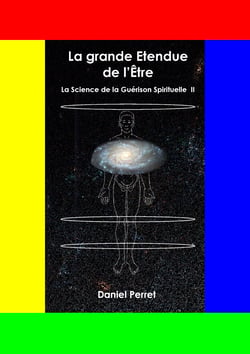 La Science de la Guérison Spirituelle II - La grande étendue de l'être