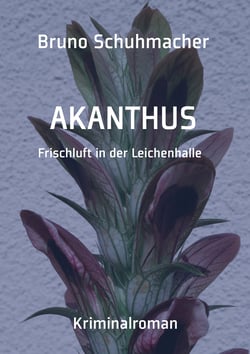 Akanthus - Frischluft in der Leichenhalle
