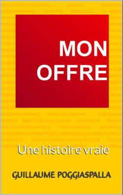Mon Offre - Une Histoire Vraie
