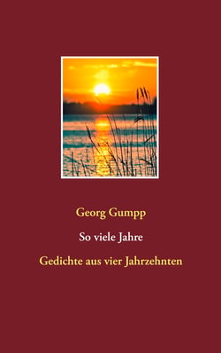 So viele Jahre - Gedichte aus vier Jahrzehnten