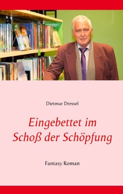 Eingebettet im Schoß der Schöpfung - Fantasy Roman