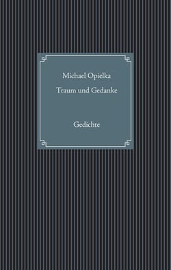 Traum und Gedanke - Gedichte
