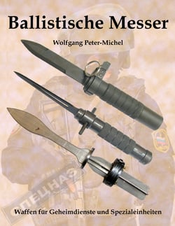 Ballistische Messer - Waffen für Geheimdienste und Spezialeinheiten