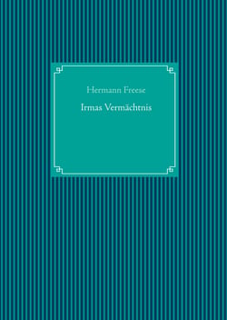 Irmas Vermächtnis