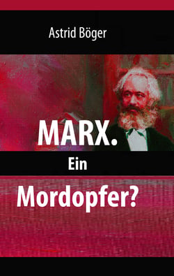 Marx. - Ein Mordopfer?