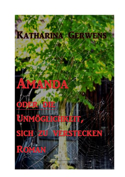 Amanda - oder die Unmöglichkeit, sich zu verstecken